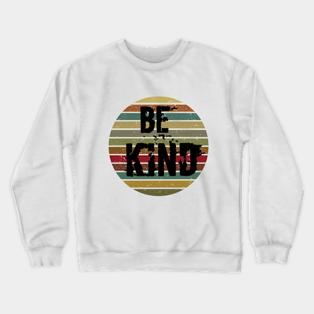 Be kind Crewneck Sweatshirt by FouadBelbachir46